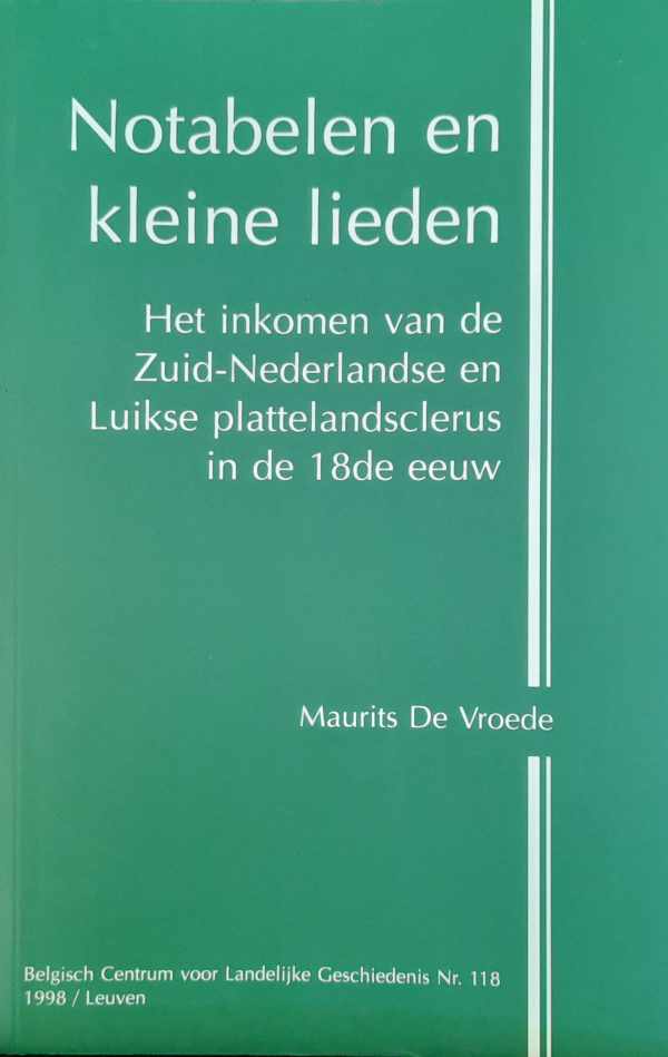Book cover 202305281711: DE VROEDE Maurits | Notabelen en kleine lieden. Het inkomen van de Zuid-Nederlandse en Luikse plattelandsclerus in de 18de eeuw.