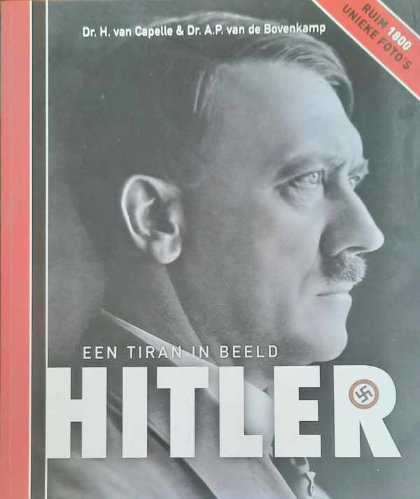 Book cover 202306021406: VAN CAPELLE H. Dr, VAN DE BOVENKAMP A.P. Dr | Hitler, een tiran in beeld