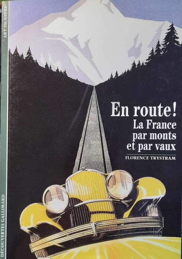 Book cover 202306221542: TRYSTRAM Florence | En route ! La France par monts et par vaux