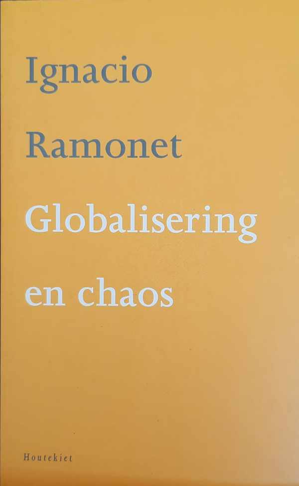 Book cover 202307091117: RAMONET Ignacio | Globalisering en chaos (vertaling van Géopolitique du chaos - 1997)