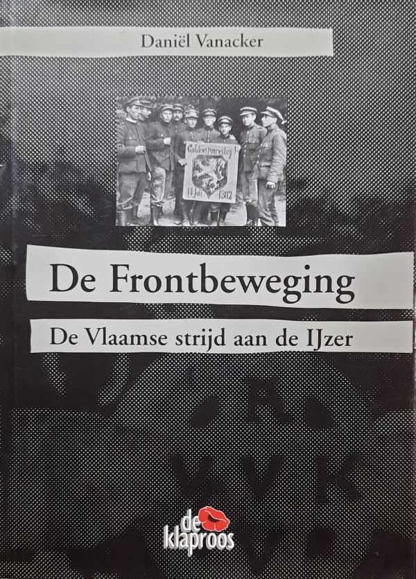 Book cover 202307122349: VANACKER Daniël | De Frontbeweging. De Vlaamse strijd aan de Ijzer.