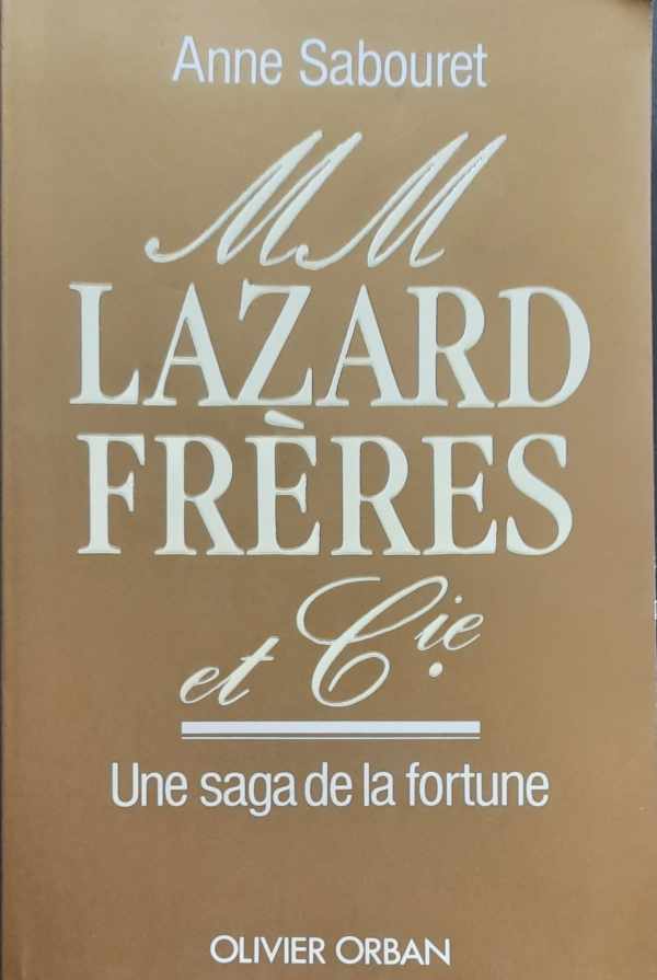 Book cover 202307190236: SABOURET Anne | MM Lazard Frères et Cie - Une saga de la fortune