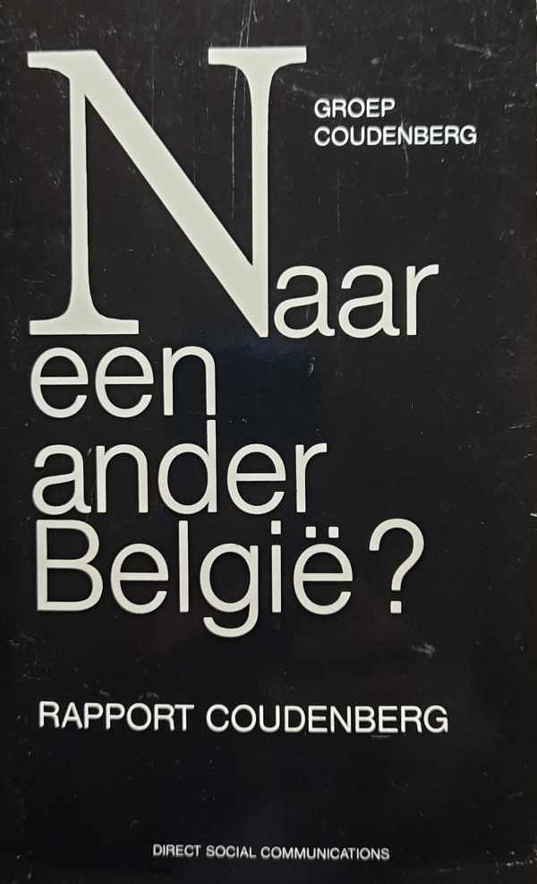 Book cover 202307212343: GROUP COUDENBERG  | Naar een ander België? - Rapport Coudenberg