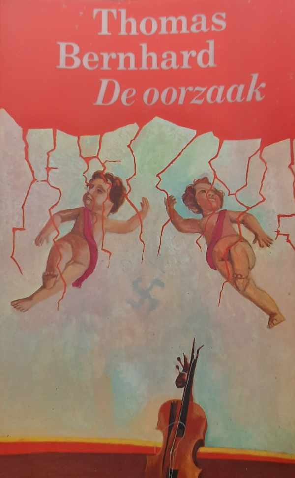Book cover 202307291246: BERNHARD Thomas | De oorzaak (vertaling van Die Ursache - 1975)