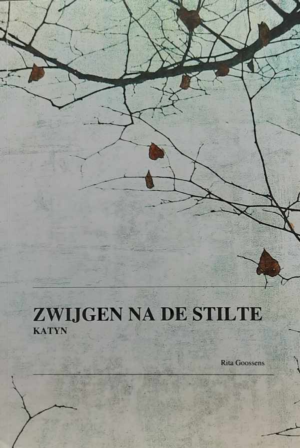 Book cover 202308012207: GOOSSENS Rita | Zwijgen na de stilte - Katyn