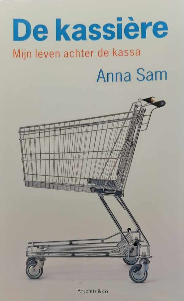 Book cover 202308041238: SAM Anna | De kassière - Mijn leven achter de kassa (vertaling van Les tribulations d