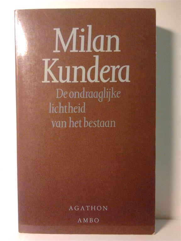 Book cover 202308042251: KUNDERA Milan | De ondraaglijke lichtheid van het bestaan (vertaling van Nesnesitelna lehkost byti - 1984)