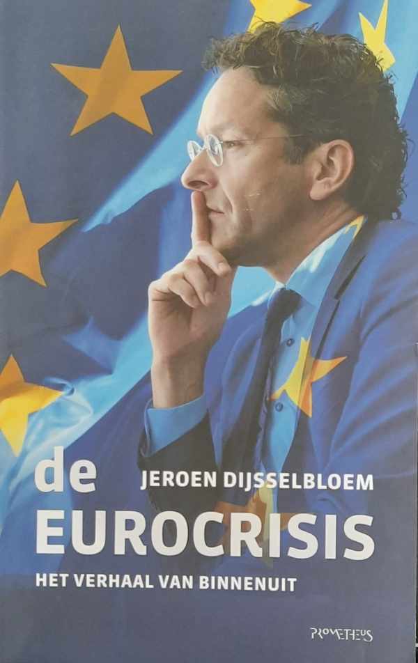 Book cover 202308311400: DIJSSELBLOEM Jeroen | De Eurocrisis - Het verhaal van binnenuit