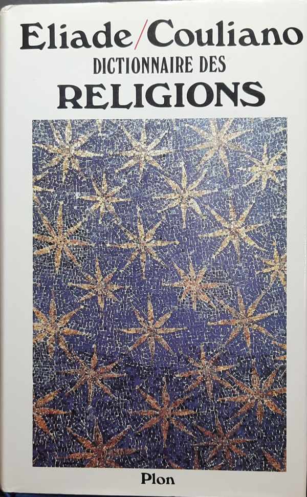 Book cover 202309211125: ELIADE Mircea, COULIANO Ioan P. | Dictionnaire des Religions