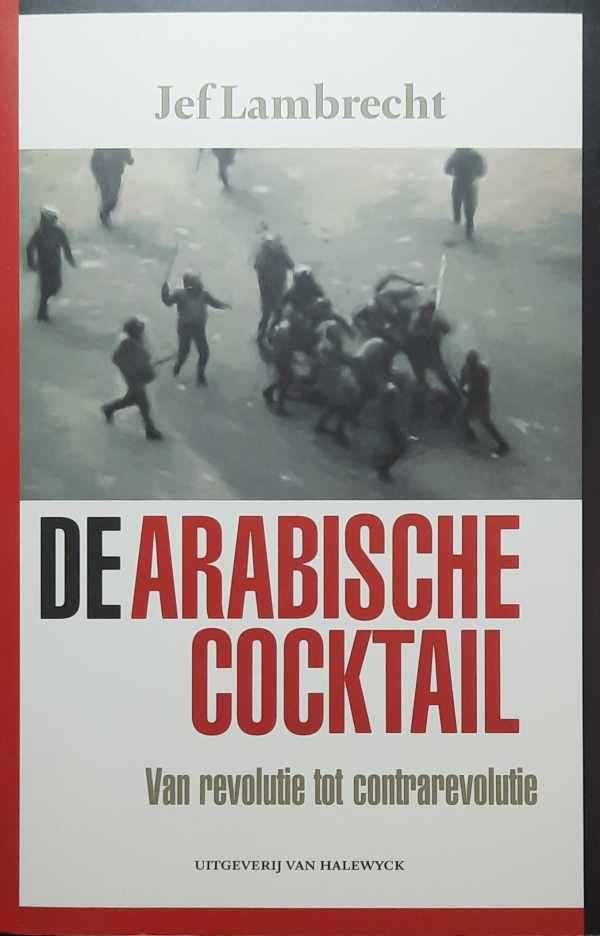 Book cover 202309211132: LAMBRECHT Jef | De Arabische cocktail. Van revolutie tot contrarevolutie.