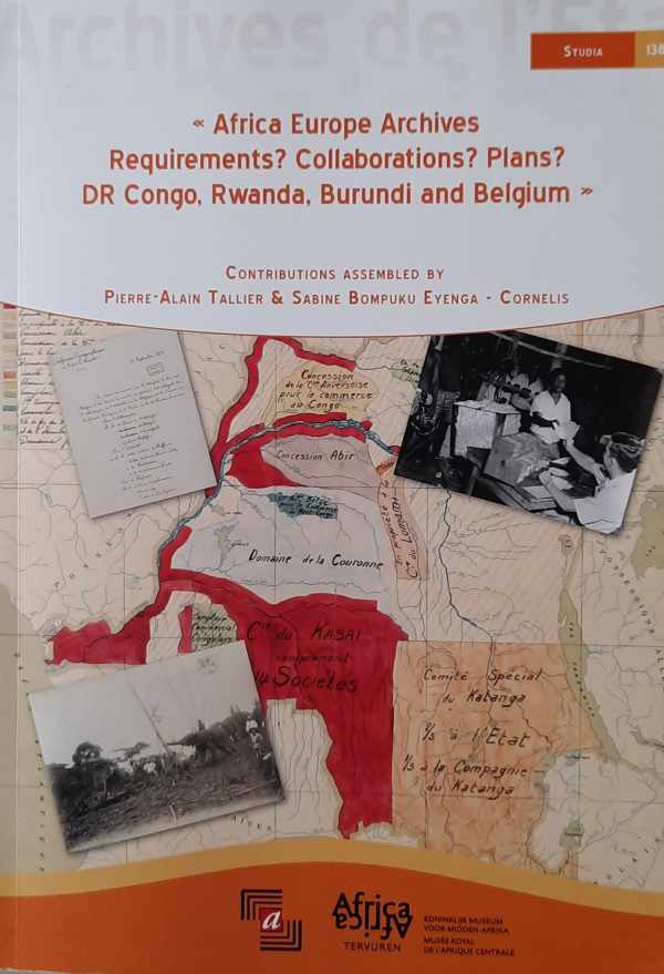 Book cover 202309281709: TALLIER Pierre-Alain, EYENGA-CORNELIS Sabine Bompuku | Africa Europe Archives. Requirements? Collaborations? Plans? DR Congo, Rwanda, Burundi and Belgium