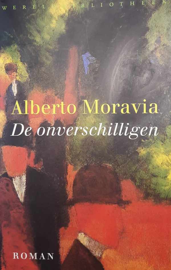 Book cover 202309302214: MORAVIA Alberto (pseud. van Alberto Pincherle) | De onverschilligen (vertaling van Gli Indifferenti - 1929)