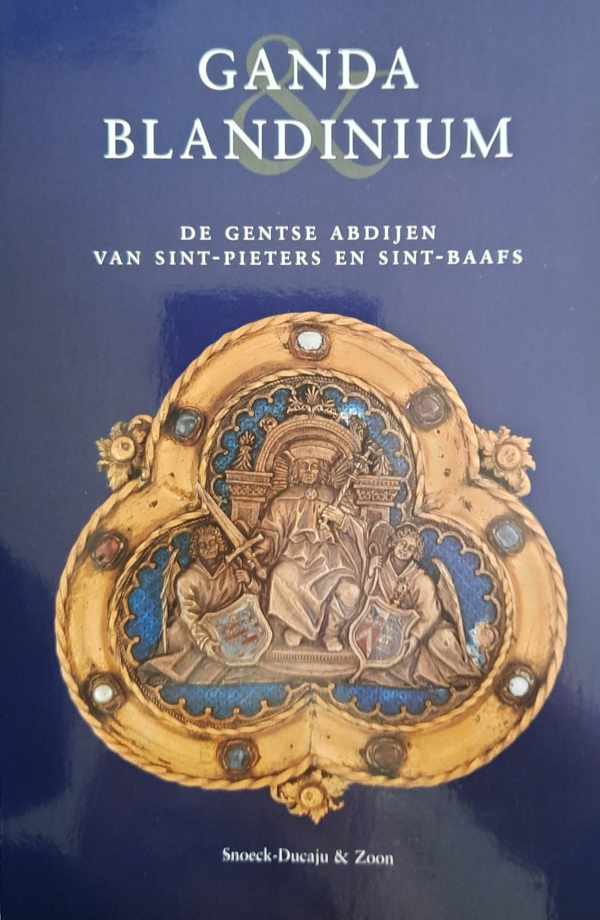 Book cover 202310271243: DECLERCQ Georges (red.) | Ganda & Blandinium. De Gentse abdijen van Sint-Pieter en Sint-Baafs 