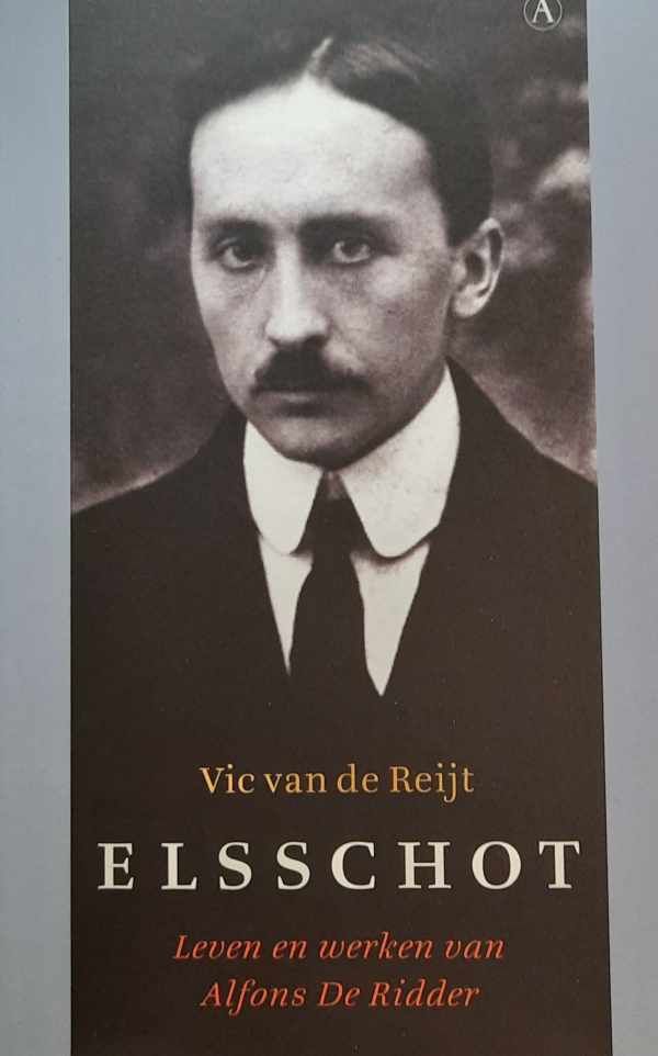 Book cover 202310301617: VAN DE REIJT Vic, [ELSSCHOT Willem] | Elsschot. Leven en werken van Alfons De Ridder.