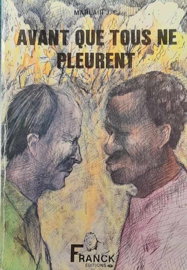 Book cover 202311112347: MARLAIR J.-C. Commandant | Avant que tous ne pleurent - Du Congo au Zaïre 1953-1978