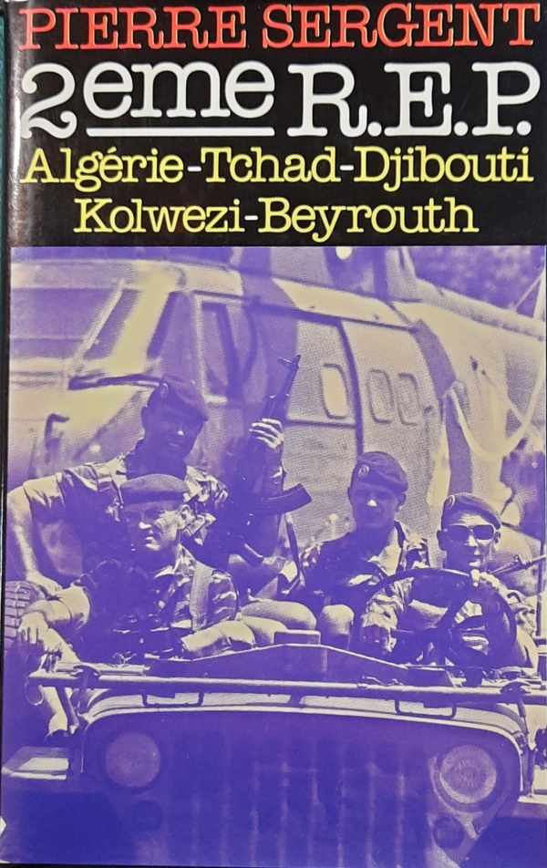 Book cover 202311112359: SERGENT Pierre | 2e REP - Algérie - Tchad - Djibouti - Kolwezi - Beyrouth