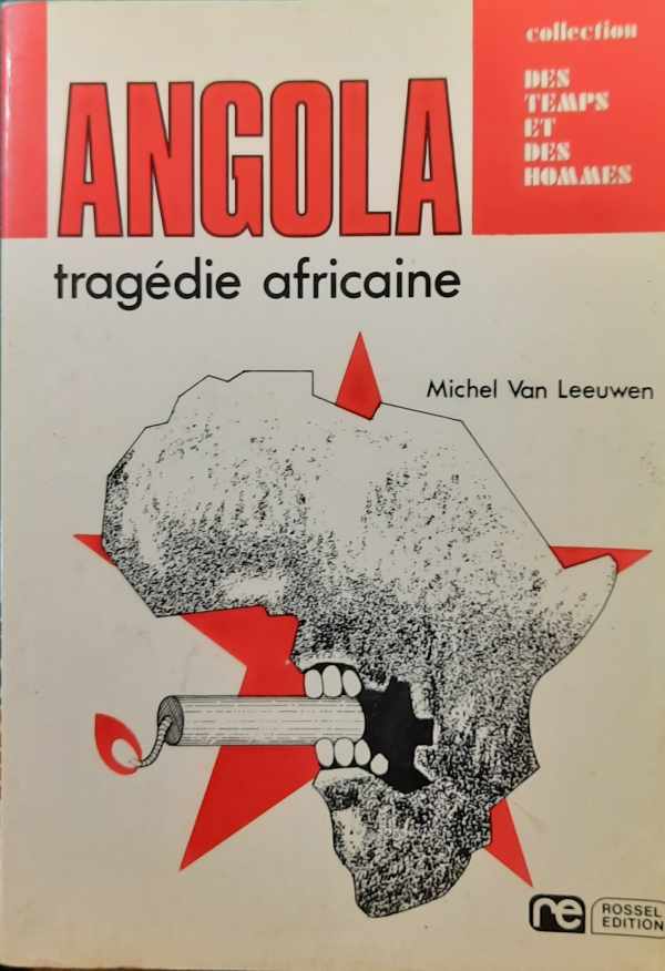 Book cover 202311120052: VAN LEEUWEN Michel | Angola: tragédie africaine