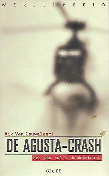 Book cover 202311212344: VAN CAUWELAERT Rik | De Agusta-crash. Het jaar nul in de Wetstraat