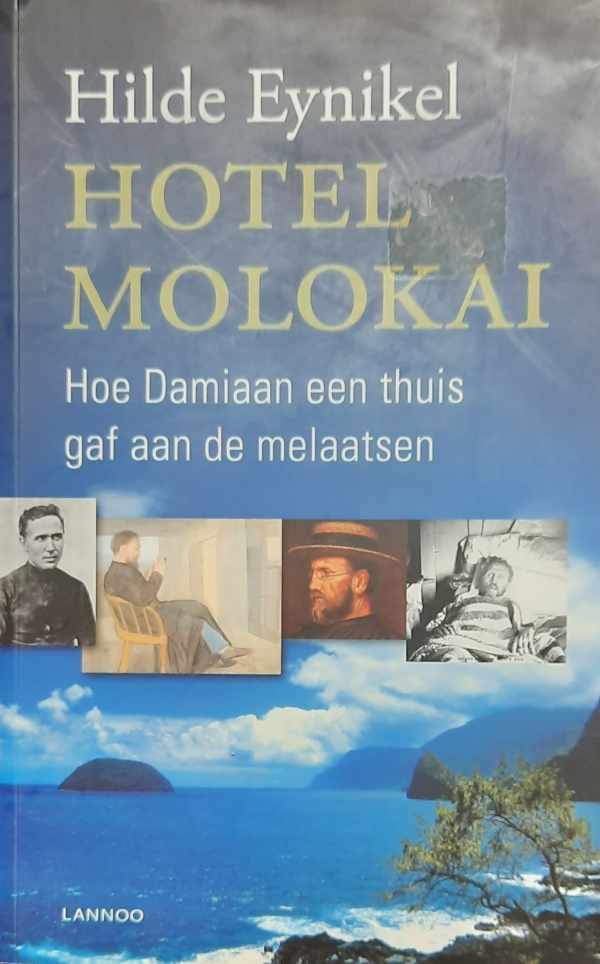 Book cover 202312012352: EYNIKEL Hilde | Horel Molokai. Hoe Damiaan een thuis gaf aan de melaatsen