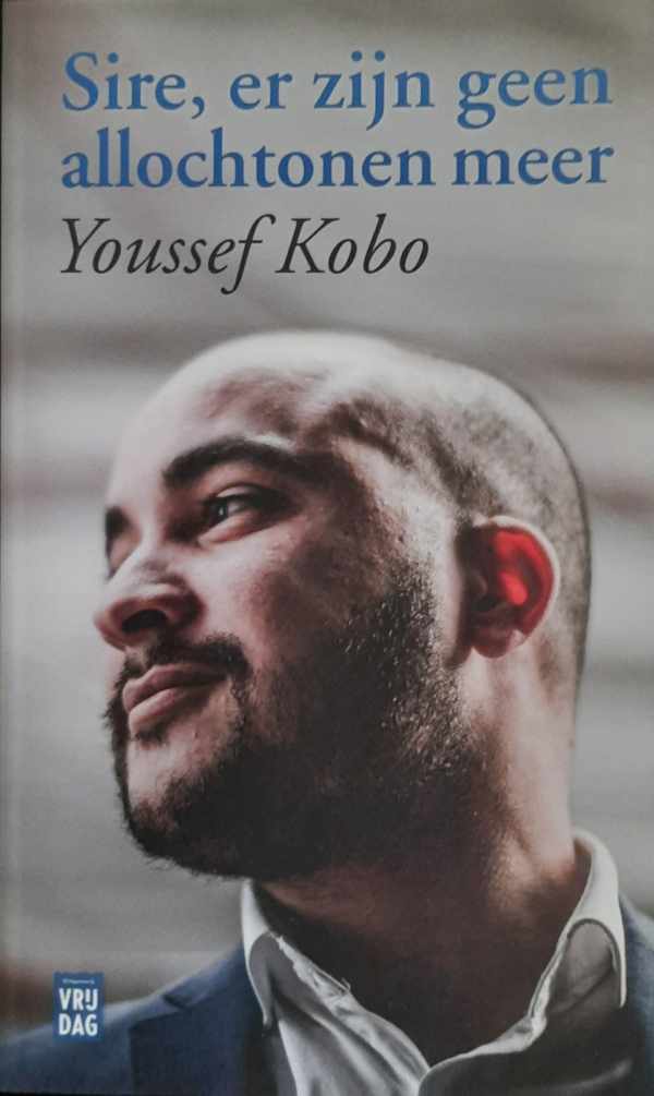 Book cover 202312132358: KOBO Youssef | Sire, er zijn geen allochtonen meer