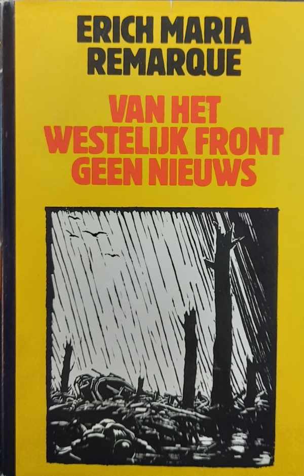 Book cover 202312211747: REMARQUE Erich Maria (ps. van Erich Paul Remark) | Van het westelijk front geen nieuws (vertaling van Im Westen nichts Neues - 1929)