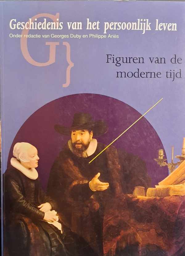 Book cover 202312300115: ARIÈS PH., DUBY Georges, CHARTIER Roger (red.) | Geschiedenis van het persoonlijk leven. Deel 5: Figuren van de moderne tijd