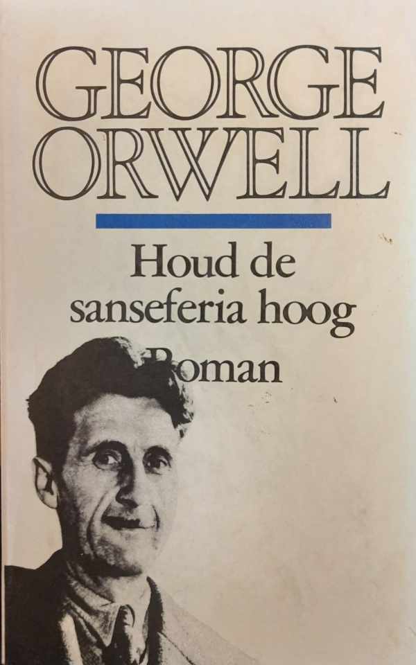 Book cover 202312300127: ORWELL George | Houd de sanseferia hoog (vertaling van Keep the aspidistra flying - 1936)