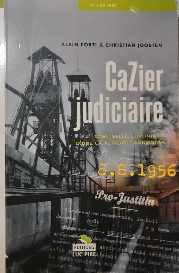 Book cover 202312301712: FORTI Alain, JOOSTEN Christian | CaZier judiciaire. Marcinelle, chronique d