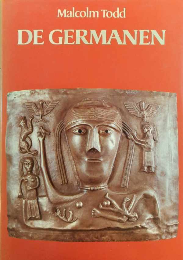 Book cover 202401092157: TODD Malcolm | De Germanen van 100 v. Chr. tot 300 n. Chr. (vertaling van The Northern Barbarians - 1975)