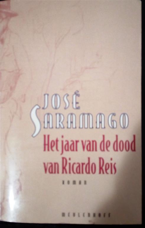 Book cover 202401101615: SARAMAGO José | Het jaar van de dood van Ricardo Reis (vertaling van O Ano da Morte de Ricardo Reis - 1984)