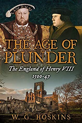 Book cover 202401201150: HOSKINS W.G. | The Age of Plunder: The England of Henry VIII, 1500-47