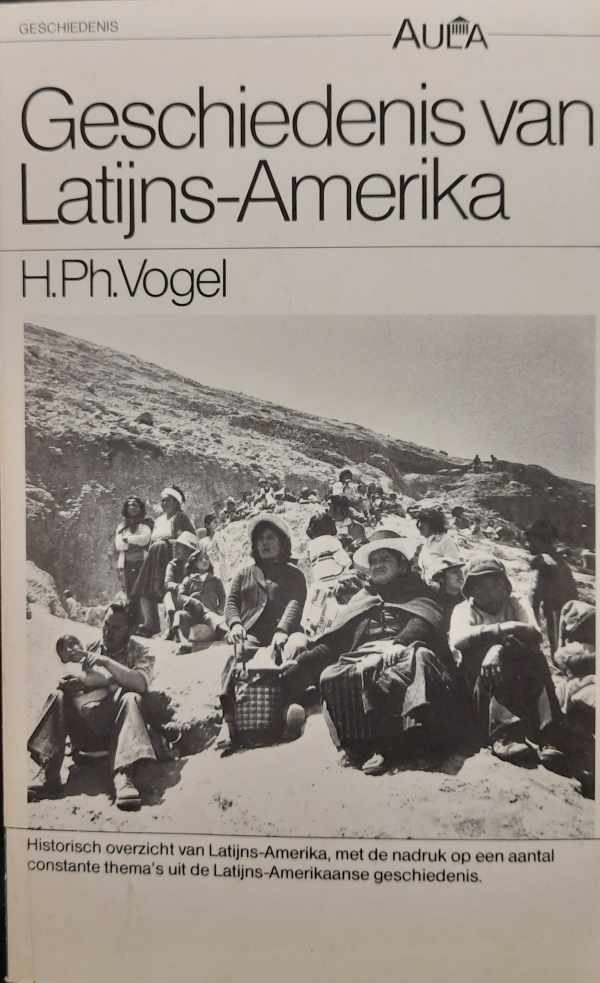 Book cover 202401300112: VOGEL, H. PH. | Geschiedenis van Latijns-Amerika