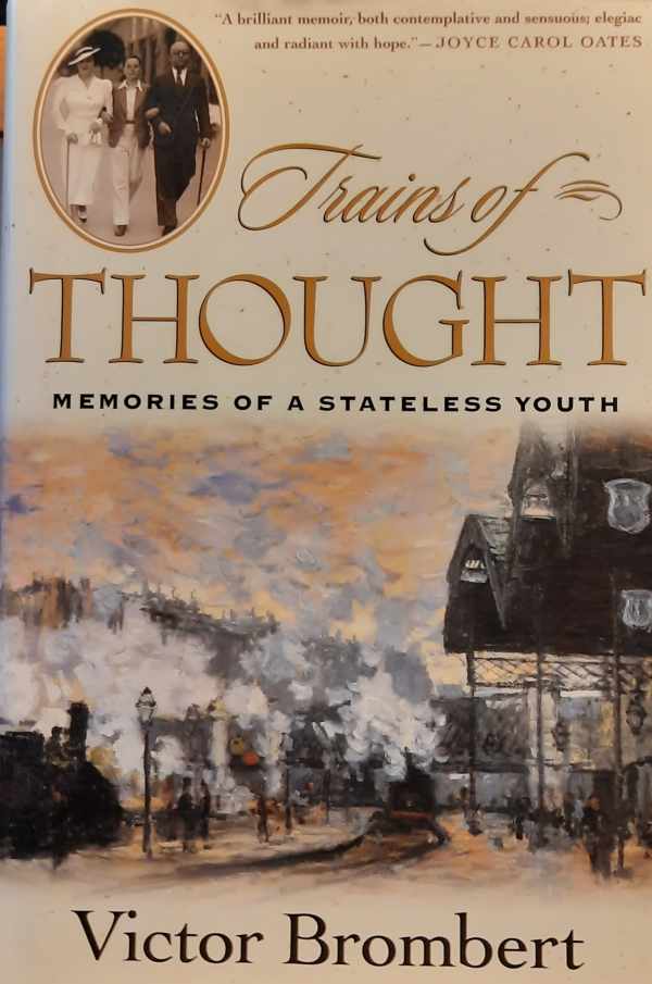 Book cover 202402061411: BROMBERT Victor | Trains Of Thought - Memories Of A Stateless Youth