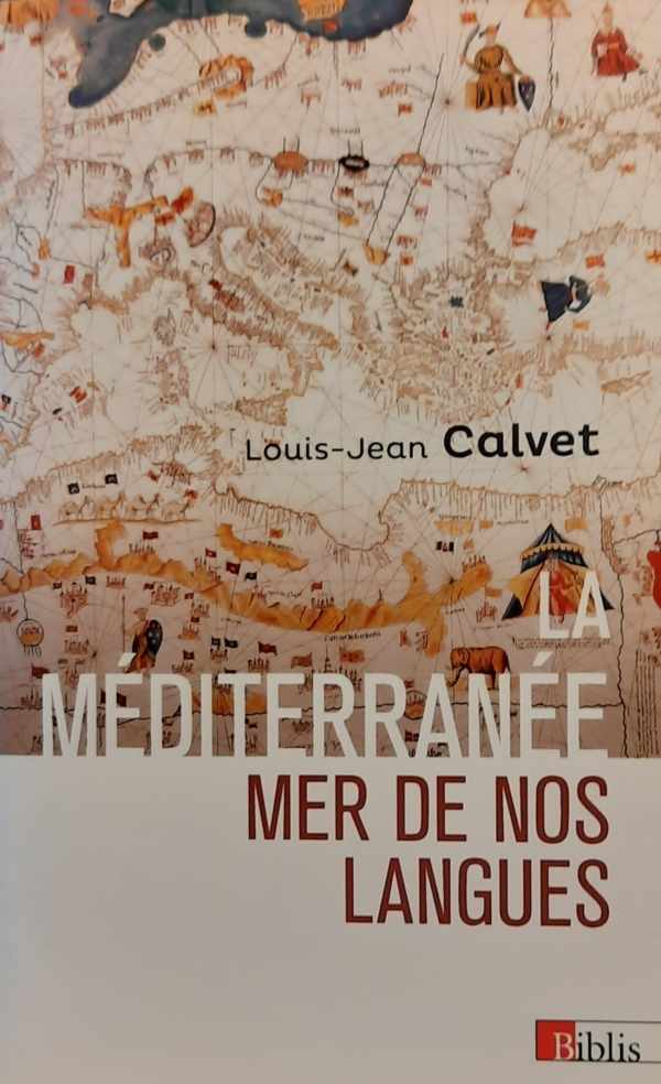 Book cover 202402061437: CALVET Louis-Jean | La Méditerranée, mer de nos langues