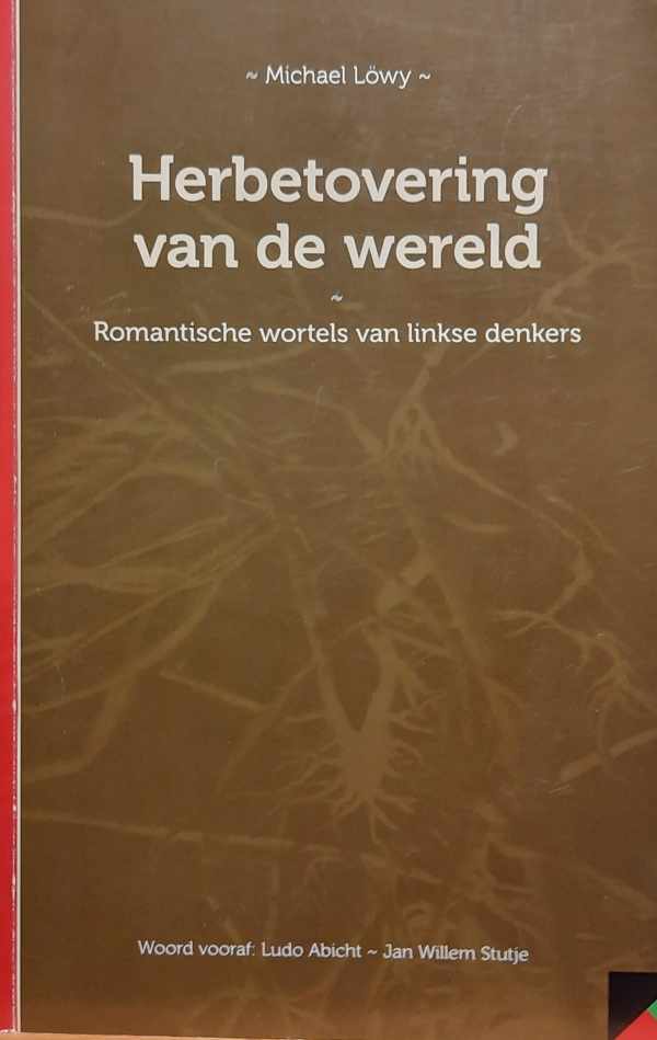 Book cover 202402061513: LöWY Michael | Herbetovering van de wereld - romantische wortels van linkse denkers