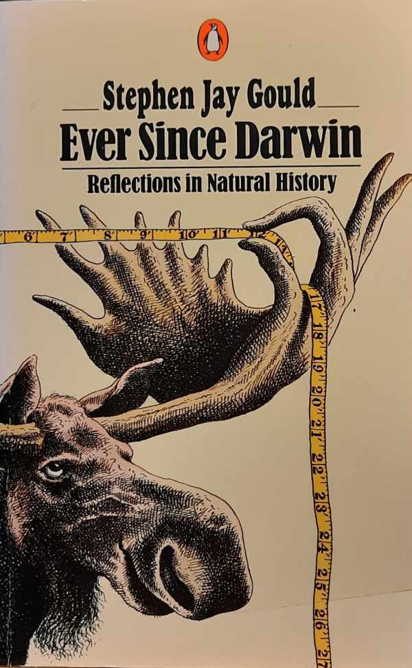 Book cover 202402061556: Stephen Jay Gould | Ever Since Darwin - Reflections in Natural History