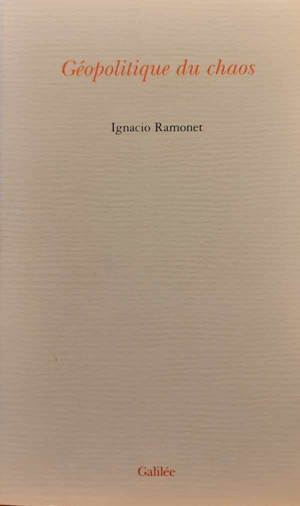 Book cover 202402061607: RAMONET Ignacio | Géopolitique du chaos