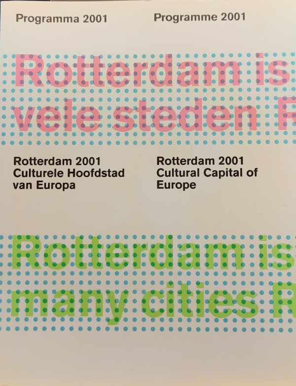 Book cover 202402081616: OPSTELTEN Ivo | Rotterdam 2001 Cultural Capital of Europe - Programma 2001