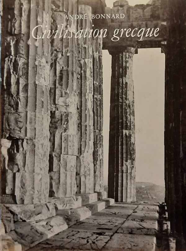 Book cover 202402201635: BONNARD André | Civilisation grecque. 3 tomes