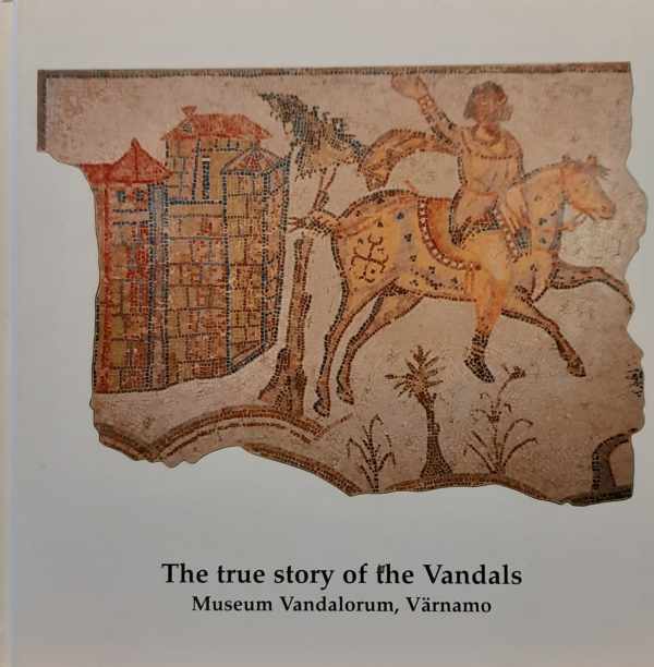 Book cover 202402201640: MUSEUM VANDALORUM, Värnamo | The true story of the Vandals