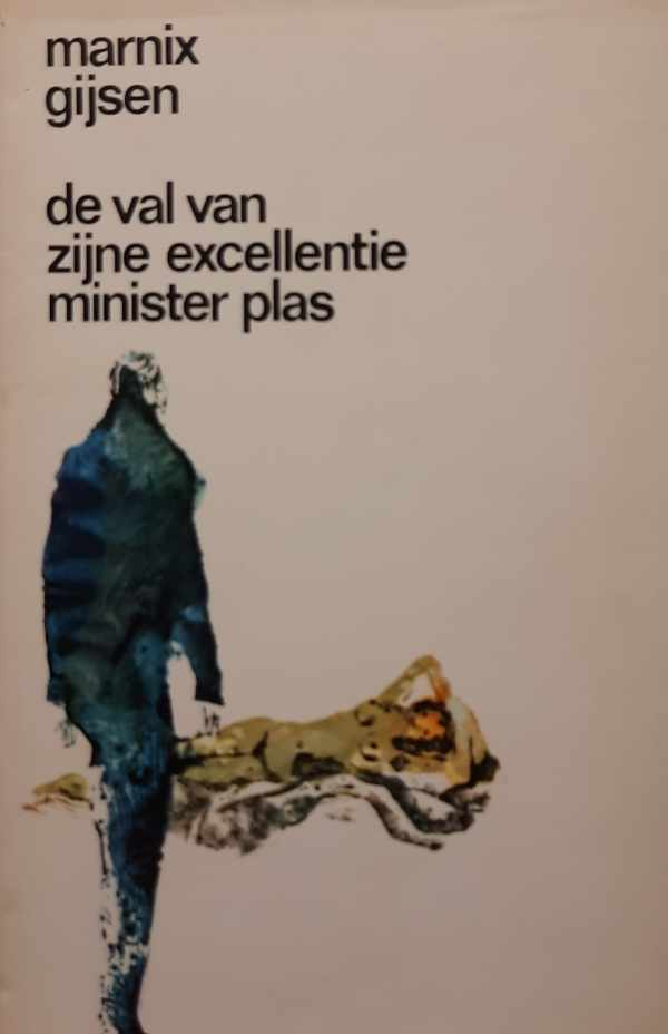 Book cover 202402221722: GIJSEN Marnix | De val van zijne excellentie minister plas
