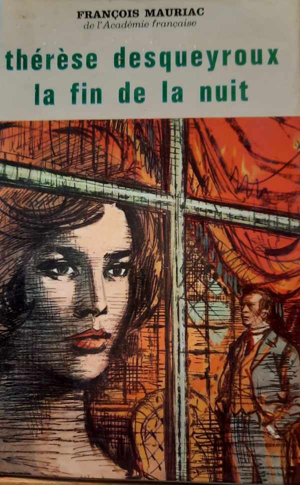 Book cover 202402261717: MAURIAC François | Thérèse Desqueyroux - La fin de la nuit