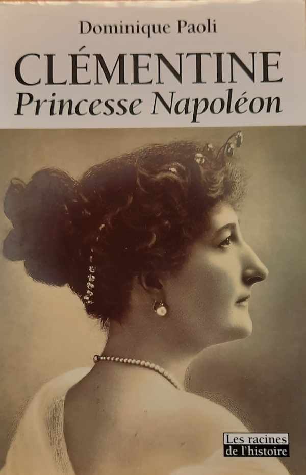 Book cover 202402261752: PAOLI Dominique | Clémentine, princesse Napoléon