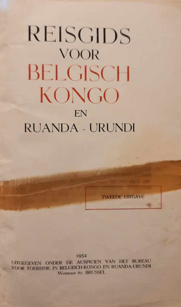 Book cover 202402291601: Moeller de Laddersous A.J. | Reisgids voor Belgisch Kongo en Ruanda-Urundi [zoekhulp: Reisgids voor Belgisch Congo en Ruanda-Urundi]