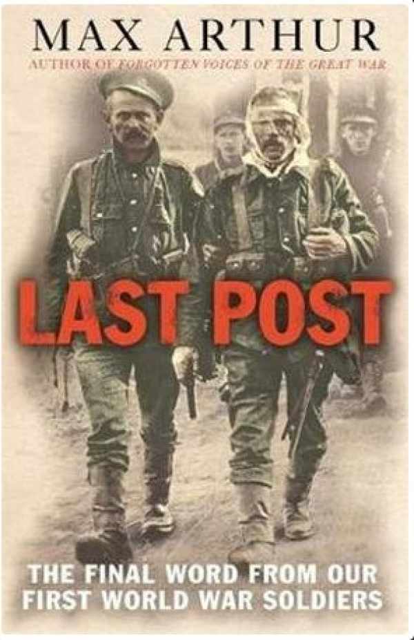 Book cover 202403032223: ARTHUR Max | Last Post - The final word from our First World War soldiers