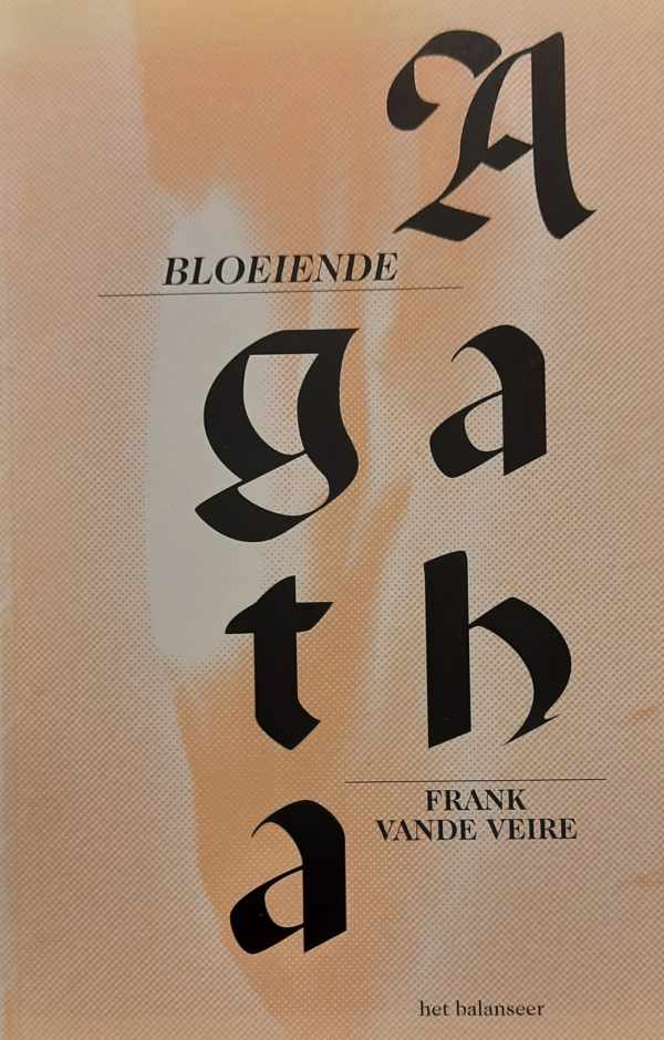 Book cover 202403051600: Frank Vande Veire | Bloeiende Agatha 