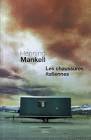 Book cover 202403051742: MANKELL Henning | Les chaussures italiennes - roman
