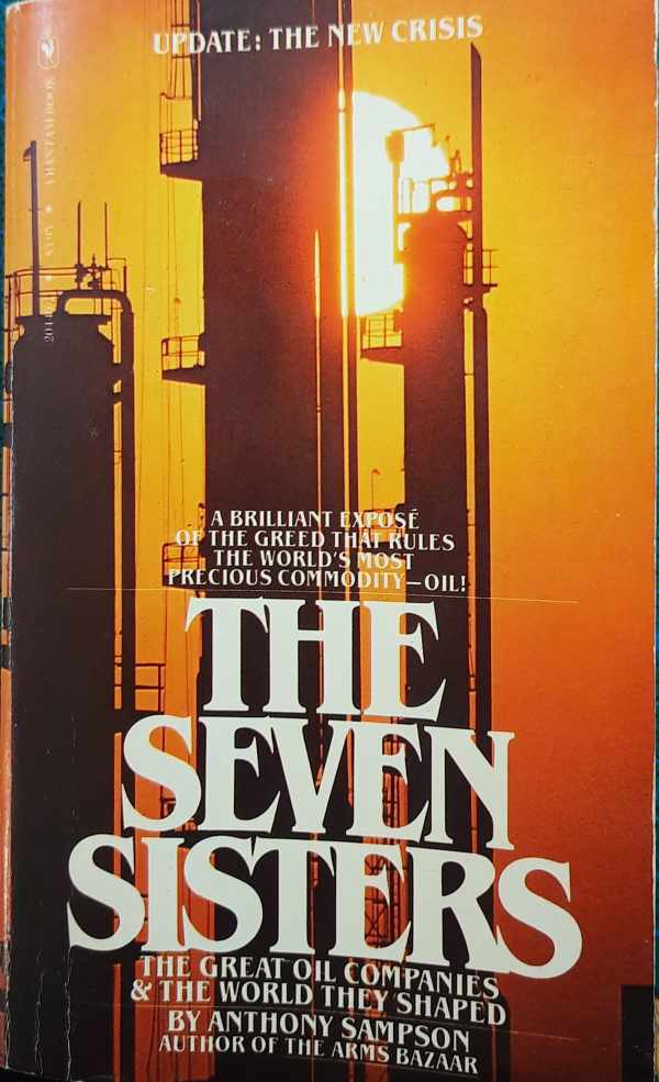 Book cover 202403082339: SAMPSON Anthony | The Seven Sisters - The Great Oil Companies and the World they shaped - With Update: The New Crisis