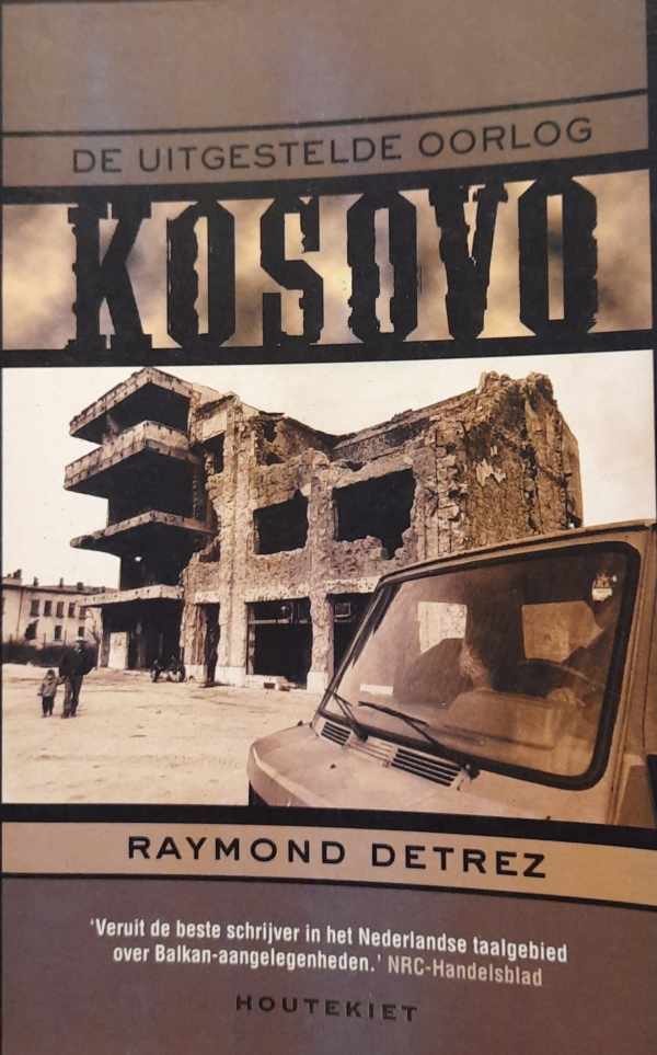 Book cover 202403222230: DETREZ Raymond | Kosovo - de uitgestelde oorlog