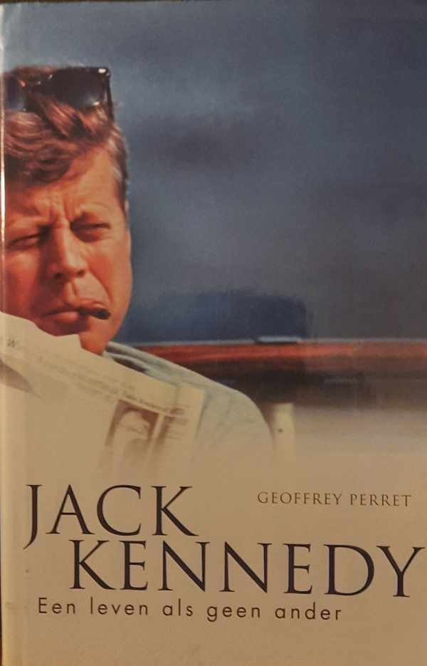 Book cover 202403240311: PERRET Geoffrey | Jack Kennedy - Een leven als geen ander